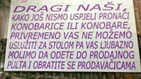 V eni od priljubljenih puljskih slaščičarn goste pričakajo s takšnim 
obvestilom.