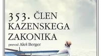 Tanguy Viel:  $@  
353. člen 
kazenskega 
zakonika, 
prevedel
 Aleš Berger,  
spremno  besedo 
napisala
 Anja Radaljac,  
Cankarjeva 
založba,
 122 strani,
 cena 24,99 evra  