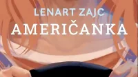 Lenart Zajc:  $@  
Američanka, 
Beletrina,
 368 strani,
 cena 27 evrov