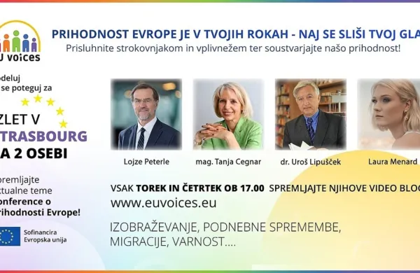 EU VOICES: PRIHODNOST EVROPE JE V VAŠIH ROKAH – NAJ SE SLIŠI VAŠ GLAS