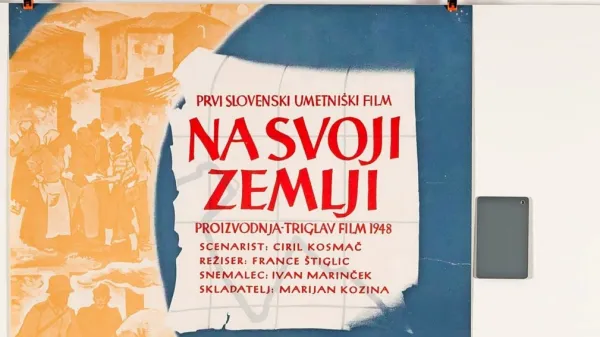 Plakat za prvi slovenski zvočni celovečerni igrani film iz leta 1948 
Na svoji zemlji.