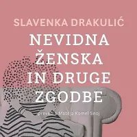 Slavenka Drakulić:  $@  
Nevidna ženska in druge zgodbe
Prevod: Mateja Komel Snoj
 Založba Beletrina, 2023, 192 strani,
cena 24 evrov