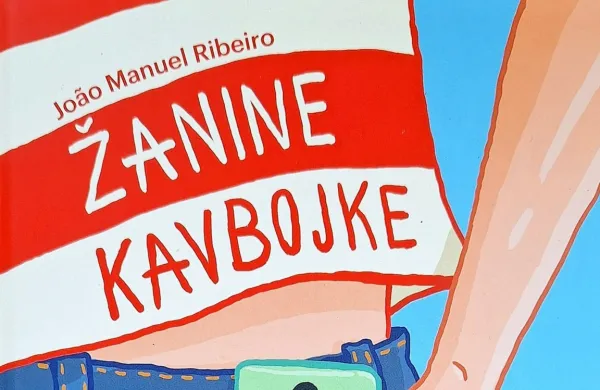 João Manuel Ribeiro:   $@ Žanine kavbojke, prevod Blažka Müller, 
KUD Sodobnost International, 22,90 evra