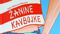 João Manuel Ribeiro:   $@ Žanine kavbojke, prevod Blažka Müller, 
KUD Sodobnost International, 22,90 evra