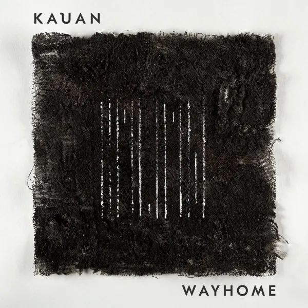 Kauan: WayhomeArtoffact Recordsnovember 2025