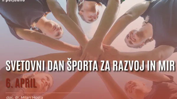 UP Fakulteta za vede o zdravju ob svetovnem dnevu &scaron;porta za razvoj in mir