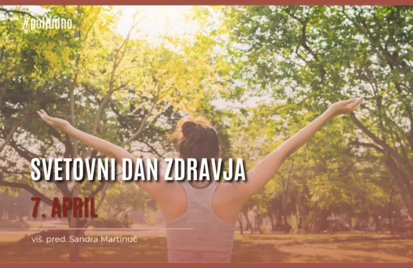 7. APRIL &ndash; SVETOVNI DAN ZDRAVJA
