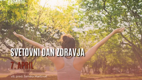 7. APRIL &ndash; SVETOVNI DAN ZDRAVJA